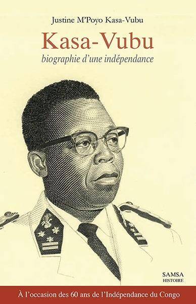 Kasa-Vubu ; Biographie D'Une Independance