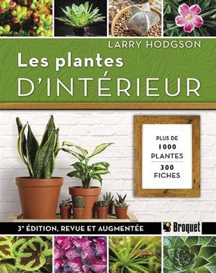 Les Plantes D'Interieur ; 340 Fiches, 850 Plantes