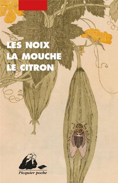 LES NOIX, LA MOUCHE, LE CITRON