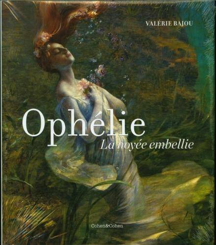 Ophélie : la noyée embellie