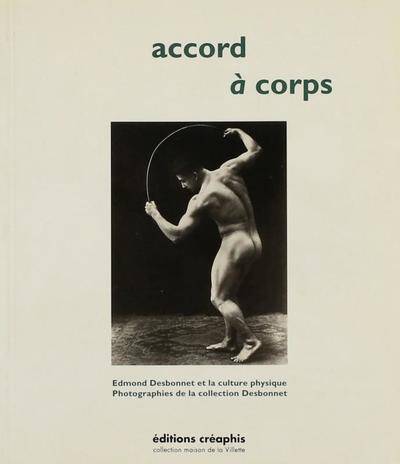 Accord a Corps ; Edmond Desbonnet et la Culture Physique