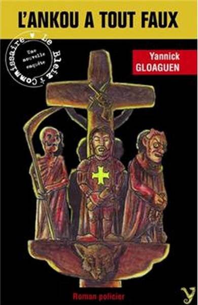 L'ANKOU A TOUT FAUX ; LE CHEVALIER, LE DIABLE ET LA MORT