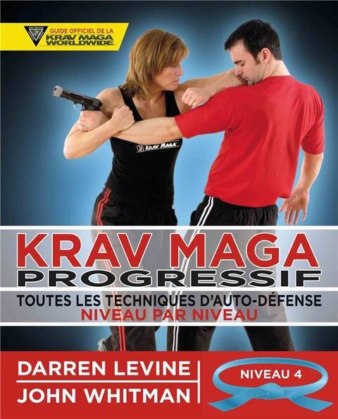 Krav maga progressif : toutes les techniques d'auto-défense