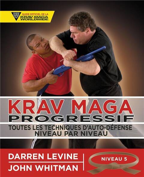 Krav maga progressif : toutes les techniques d'auto-défense