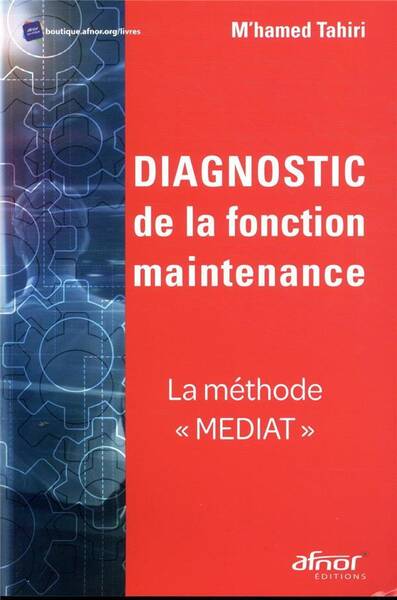 Diagnostic de la Fonction Maintenance ; la Methode 'Mediat'