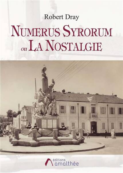 Numerus syrorum ou la nostalgie