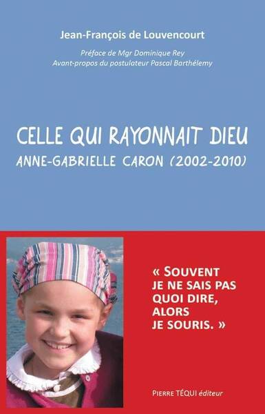 Celle qui Rayonnait Dieu Anne Gabrielle