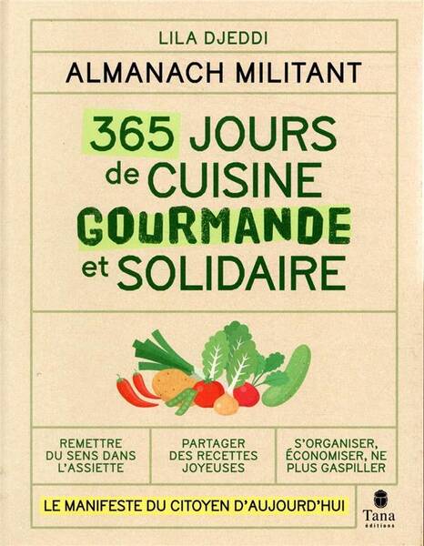 Almanach militant : 365 jours de cuisine gourmande et solidaire