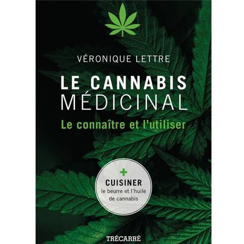 Le cannabis médicinal : le connaître et l'utiliser