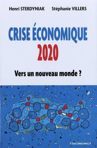 Crise Economique 2020 - Vers un Nouveau Monde ?