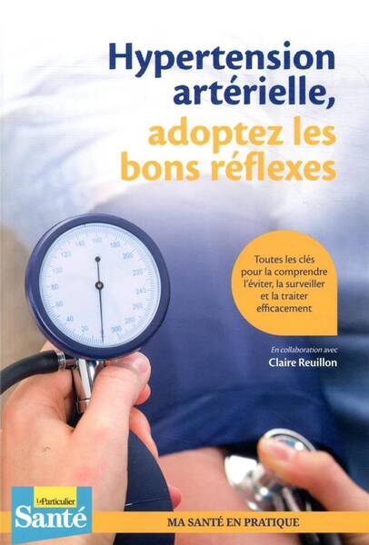 Hypertension Arterielle, Adoptez les Bons Reflexes