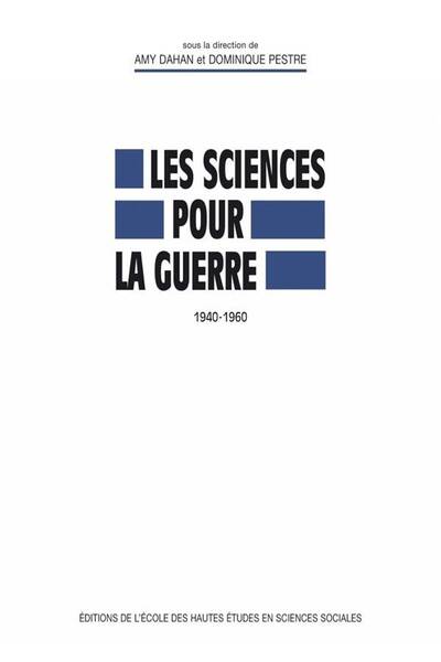 Les Sciences Pour la Guerre, 1940-1960