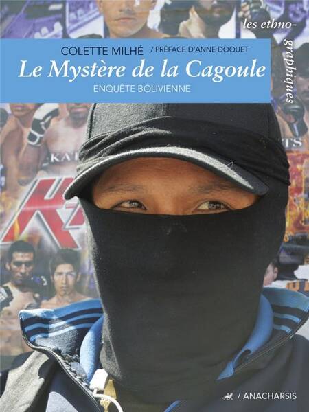 Le Mystere de la Cagoule - Enquetes Boliviennes