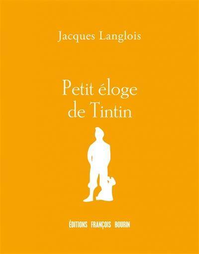 Petit Eloge de Tintin