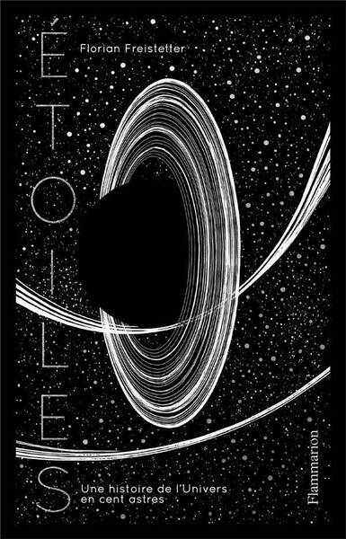 Etoiles : une histoire de l'Univers en cent astres