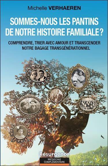 Sommes Nous les Pantins de Notre Histoire Familiale Comprendre,