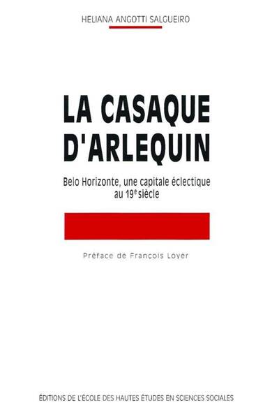 La Casaque D Arlequin: Belo Horizonte, une Capitale Eclectique au