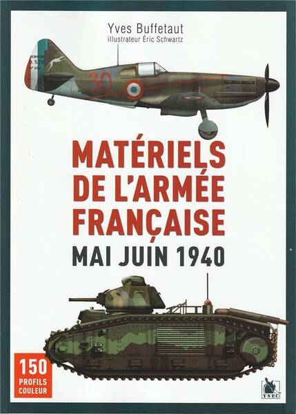 Materiels de l'Armee Francaise : Mai Juin 1940