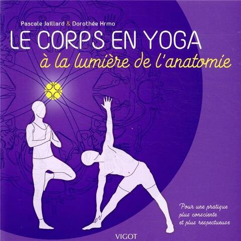 Corps en Yoga ; a la Lumiere de l'Anatomie