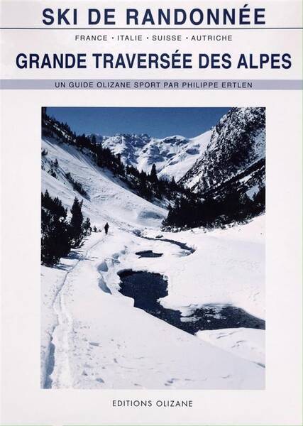 Grande Traversee des Alpes - France Italie Suisse Autriche