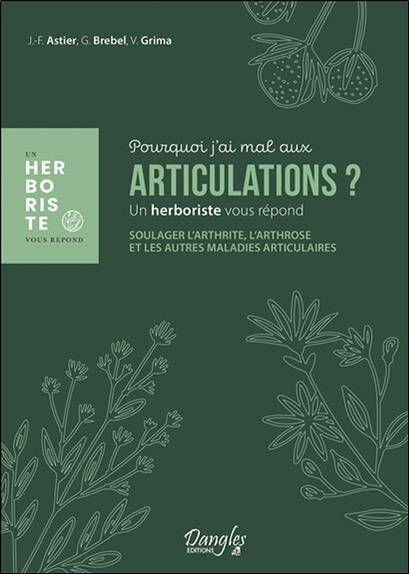 Pourquoi J Ai Mal aux Articulations Soulager l Arthrite, l Arthrose