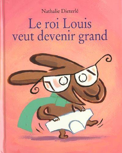 Roi Louis Veut Devenir Grand (Le)