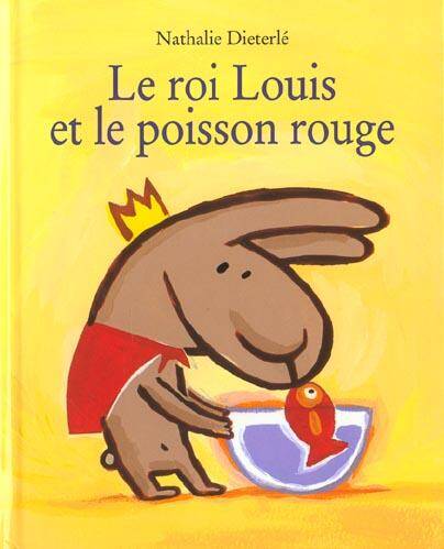 Roi Louis et le Poisson Rouge (Le)