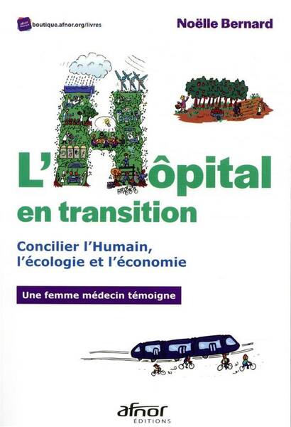 L'Hopital en Transition : Concilier l'Humain, l'Ecologie et l'Economie