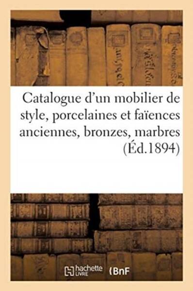 Catalogue d un mobilier de style,