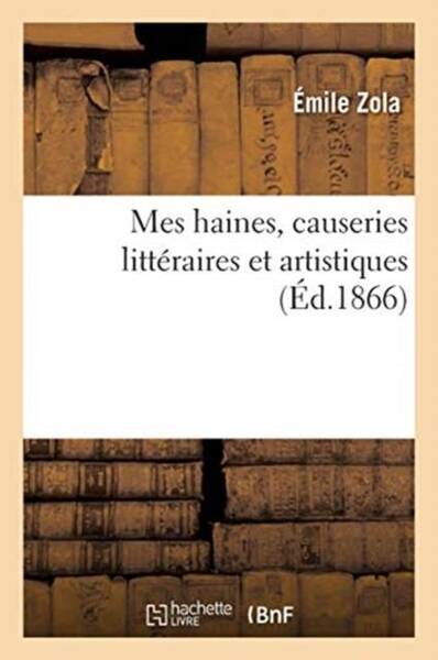 Mes haines, causeries litteraires