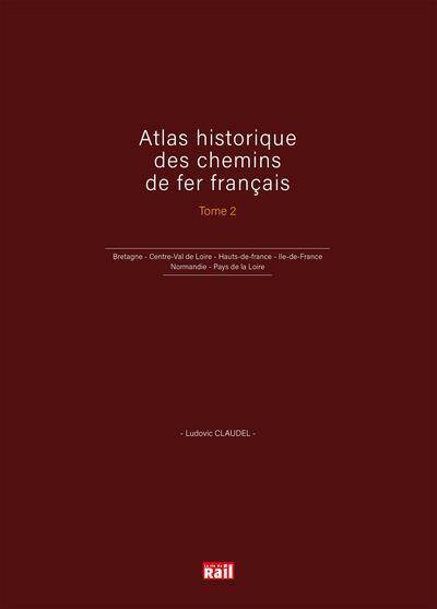 Atlas historique des chemins de fer français