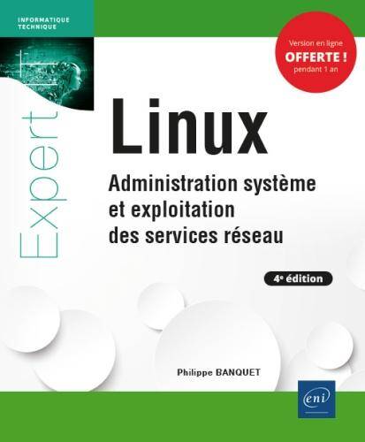 Linux : administration système et exploitation des services réseau