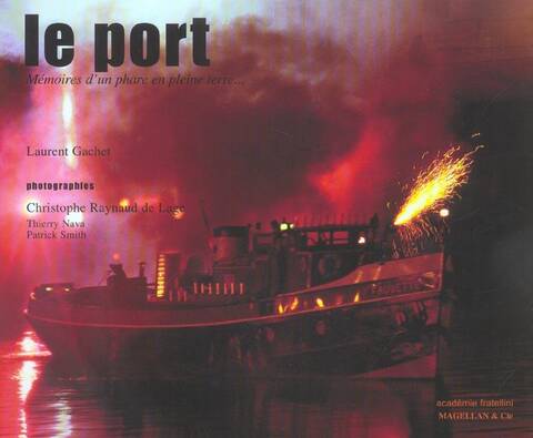 Le Port, Memoires D'Un Phare...