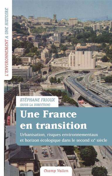 Une France en Transition; Urbanisation, Risques Environnementaux et