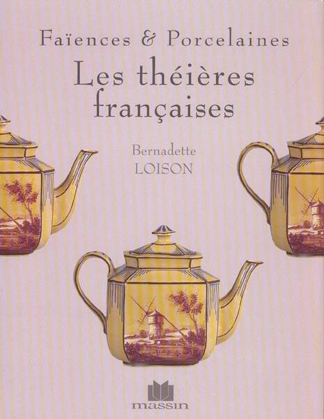 THEIERES FRANCAISES -LES-
