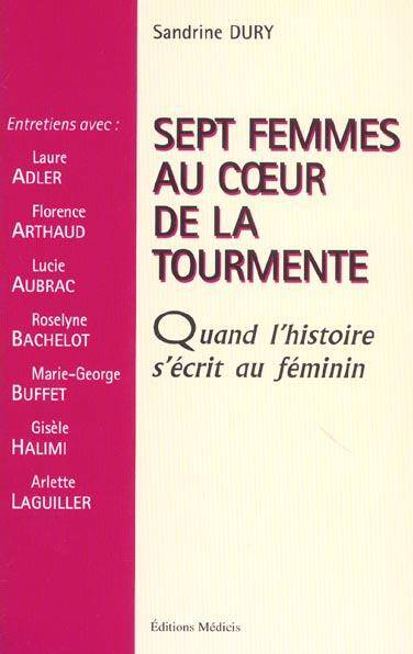 Sept Femmes au Coeur de la Tourmente