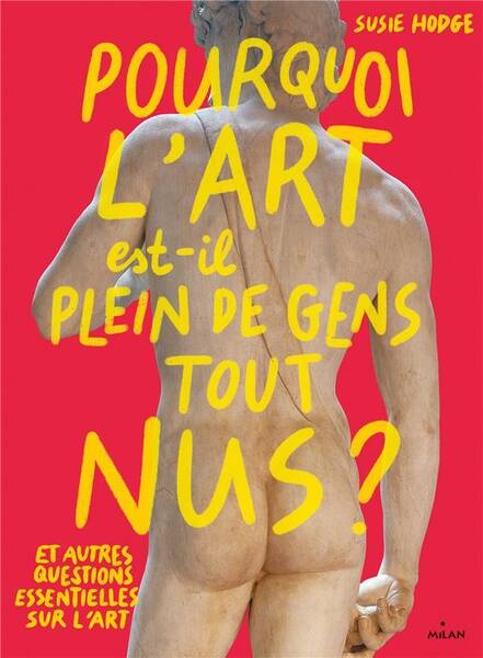 Pourquoi l'art est-il plein de gens tout nus ?