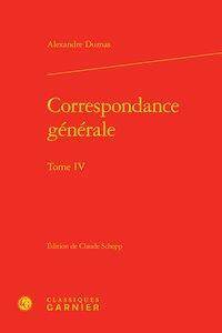 Correspondance générale tome IV