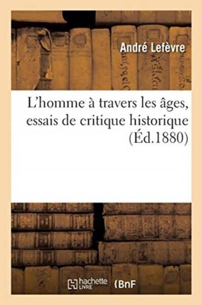 L homme a travers les ages,