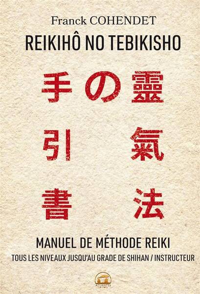 Reikihô no tebikisho : manuel de méthode reiki