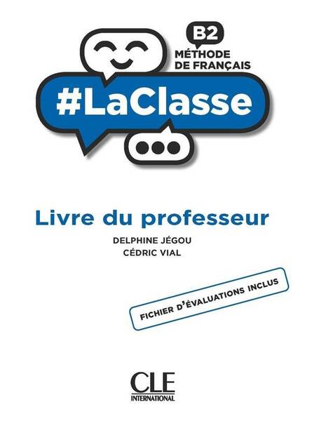 #Laclasse ; Fle : Niveau B2 : Guide du Professeur (Edition 2021)