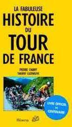 Fabuleuse Histoire du Tour de France -La