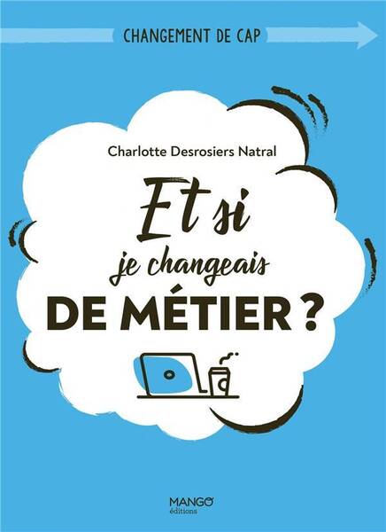 ET SI JE CHANGEAIS DE METIER