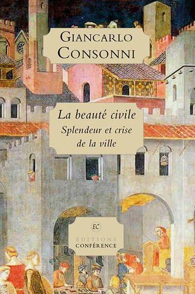 La Beaute Civile Splendeur et Crise de la Ville Illustrations, Couleu