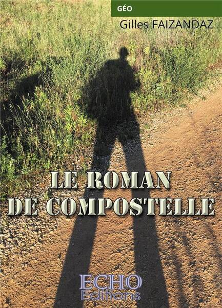 Le roman de compostelle