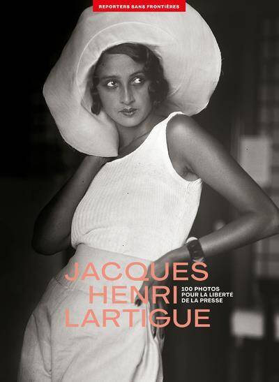 Jacques Henri Lartigue : 100 photos pour la liberté de la presse