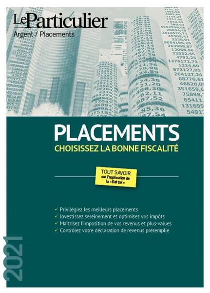 Placements Choisissez la Bonne Fiscalite 2021 Tout Savoir sur l