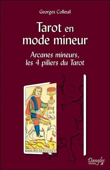 Tarot en Mode Mineur ; Arcanes Mineurs, les 4 Piliers du Tarot