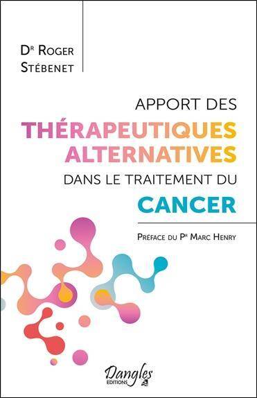 Apport des Therapeutiques Alternatives Dans le Traitement du Cancer