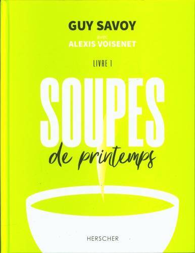 Soupes de printemps. Tome 1